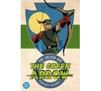 Green Arrow: The Golden Age Omnibus Vol. 1 (New Edition)