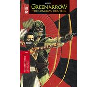 Green Arrow - The Longbow Hunters - Tome 0
