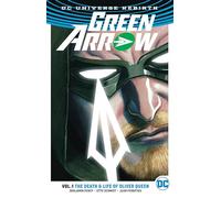 Green Arrow 1: The Death & Life of Oliver Queen