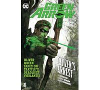 Green Arrow Vol. 7: Citizen's Arrest