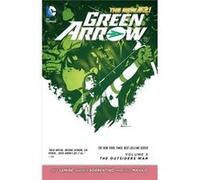 Green Arrow Volume 5 : The Outsiders War Tp (The New 52) (Green Arrow (Dc Comics Paperback)) (Paperback) Andrea Sorrentino, Jeff Lemire (Auteur)
