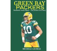 Green Bay Packers: Resilience Amid Injury - The Jordan Love Story