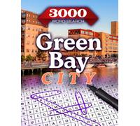 Green Bay Word Search Book Challenge: Discover 3000 Words| Word Find Book For Adults, Seniors And Teens | Large Print Gift | Brain Training Book: 150 ... Wisconsin: A Fun Journey Through the City