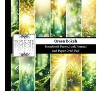 Green Bokeh Scrapbook Paper, Junk Journal and Paper Craft Pad: 24 double-sided matte pages of 8.5 x 8.5 inch 60lb (90gsm) decorative craft paper of 12 background designs (4 of each design)