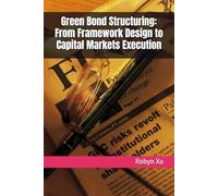 Green Bond Structuring: From Framework Design to Capital Markets Execution