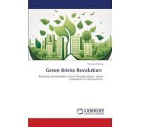 Green Bricks Revolution: Building a sustainable future through plastic waste innovation in construction