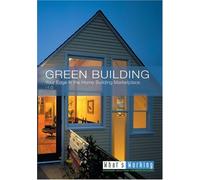 Green Building: Your Edge in the Home Building Marketplace
