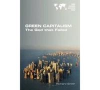 Green Capitalism. the God That Failed - [Version Originale] Richard Smith (Auteur)