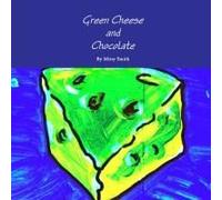 Green Cheese And Chocolate