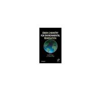Green Chemistry For Environmental Remediation