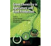 Green Chemistry In Agriculture And Food Production