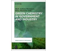 Green Chemistry In Government And Industry