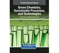 Green Chemistry, Sustainable Processes, And Technologies