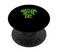 Green Color Feed The Hustlers Green Graphic PopSockets PopGrip Adhésif