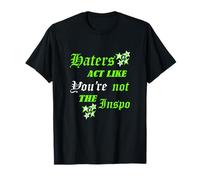Green Color Haters Act Like They Don't Know Graphique Vert T-Shirt