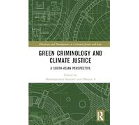 Green Criminology and Climate Justice: A South-asian Perspective
