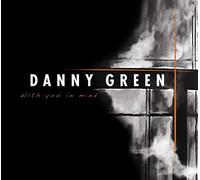 Green, Danny - with You in Mind [Import]