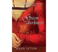 Green Darkness Seton, Anya (Auteur)