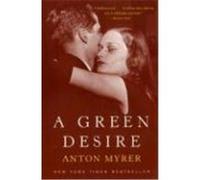 Green Desire Anton Myrer (Auteur)