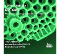 Green Duo & Kenneth Hesketh - Diatoms/Music for Two Four Hands and Solo Piano