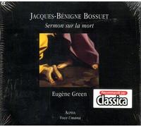 Green, Eugène - Jacques-Bénigne Bossuet / Sermont sur la mort