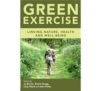 Green Exercise Jo Barton, Rachel Bragg, Carly Wood, Jules N Pretty (Auteur)