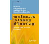 Green Finance and the Challenges of Climate Change: Policies, Practices and Global Perspectives