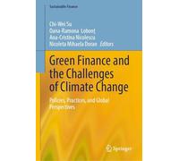 Green Finance and the Challenges of Climate Change: Policies, Practices and Global Perspectives