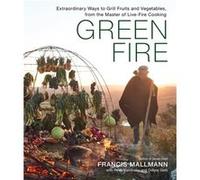 Green Fire by Peter Kaminsky Peter Kaminsky (Auteur)