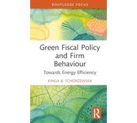 Green Fiscal Policy and Firm Behaviour: Towards Energy Efficiency