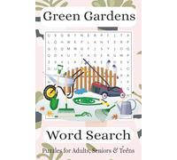 Green Gardens: Green Gardens Word Search Puzzle Book: Word Searches with Easy to Read Print about all things Garden | 6x9 inches, 110 pages | 50+ Puzzles ... Gift for Vacation, Holidays and Down Times
