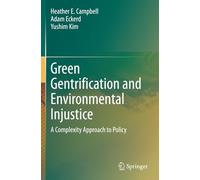 Green Gentrification and Environmental Injustice: A Complexity Approach to Policy