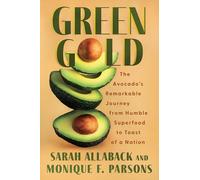 Green Gold: The Avocado's Remarkable Journey from Humble Superfood to Toast of a Nation