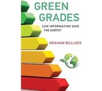 Green Grades - Bullock Graham Associate Professor Davidson College - MIT Press Ltd - Livre en Anglais - Paperback Bullock Graham Associate Professor Davidson CollegeBullock Graham Associate Professor