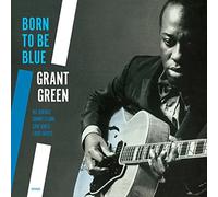 Green Grant / Born to Be Blue