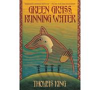 Green Grass, Running Water by Thomas King [Paperback] NEUF