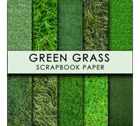 Green Grass Scrapbook Paper: 20 Double Sided Sheets 8.5 x 8.5 for Scrapbooking, Mixed Media Art, Junk Journals, Crafting projects, Origami, and More | Premium Color