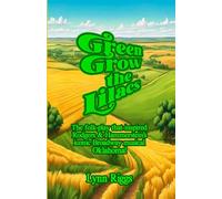 Green Grow the Lilacs: The Folk-Play That Inspired Rodgers & Hammerstein's Iconic Broadway Musical Oklahoma!