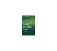 Green Growth: Managing The Transition To A Sustainable Economy