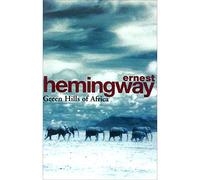 [Green Hills of Africa] [by: Ernest Hemingway]