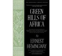 Green Hills of Africa by Ernest Hemingway Ernest Hemingway (Auteur)