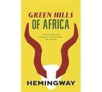 Green Hills of Africa by Ernest Hemingway Paperback Book Hemingway, Ernest (Auteur)