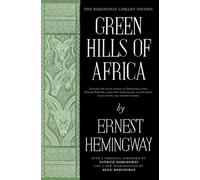 Green Hills of Africa: The Hemingway Library Edition