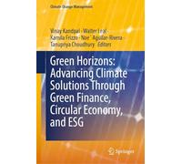 Green Horizons: Advancing Climate Solutions Through Green Finance, Circular Economy, and Esg