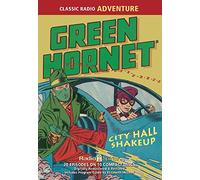 Green Hornet City Hall Shakeup (Old Time Radio)