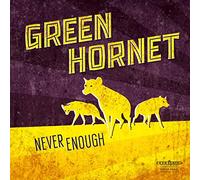 Green Hornet - Never Enough