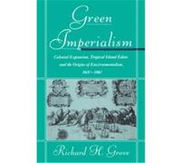 Green Imperialism, Studies in Environment and History Richard H. Grove (Auteur)