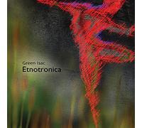 Green Isac - Etnotronica [Import]
