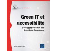 Green IT et accessibilité Développez votre site web Numérique Responsable - Hervé Boisgontier - Eni Editions - broché - Manuel