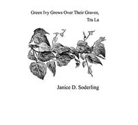 Green Ivy Grows Over Their Graves, Tra La